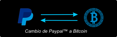 cambio de paypal a bitcoin Servicio de cambio de paypal a Bitcoin